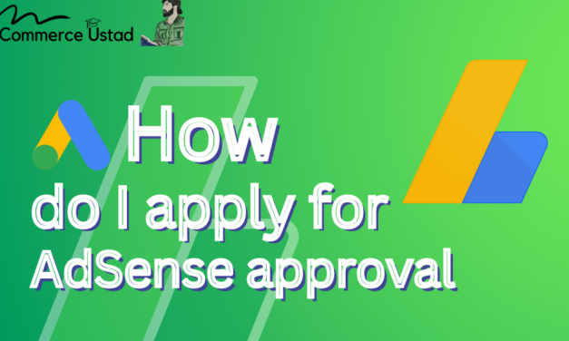 How do I apply for AdSense approval? Step-by-Step!